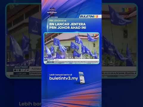 PRN JOHOR KE-16 | BN Lancar Jentera PRN Johor Ahad Ini thumbnail