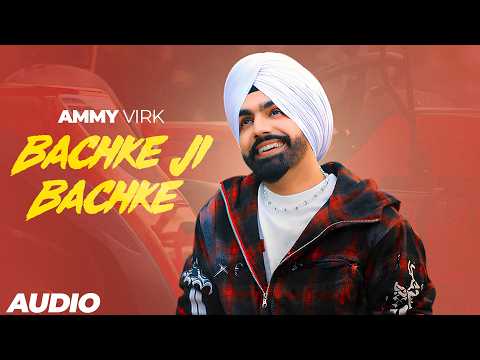 Bachke Ji Bachke (Audio) | Jawaak Title Track | Ammy Virk | Neeru Bajwa | Latest Punjabi Song 2026 thumbnail