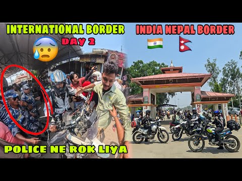 India Nepal Border cross karte hi Custom Police ne rok liya? Subcribers ne aake bachaya ? Day 2 thumbnail