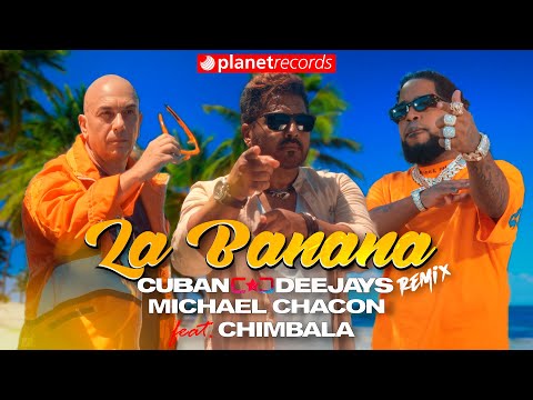 CUBAN DEEJAYS ❌ MICHAEL CHACON ft. CHIMBALA - La Banana Remix (Prod. by Roberto Ferrante) thumbnail
