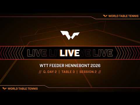 LIVE! | T3 | Q Day 2 | WTT Feeder Hennebont 2026 | Session 2 thumbnail