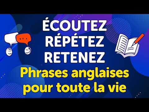 Écoutez, répétez, retenez - Des phrases anglaises pour toute la vie thumbnail