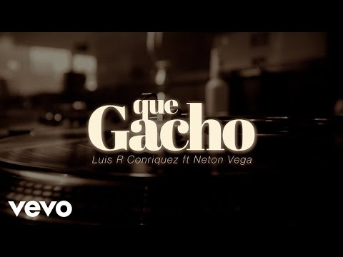 Luis R Conriquez, Neton Vega - Que Gacho (Official Video) thumbnail