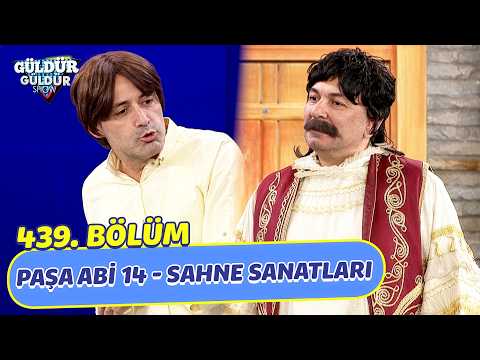 Paşa Abi 14 - Sahne Sanatları - 439. Bölüm (Güldür Güldür Show) thumbnail
