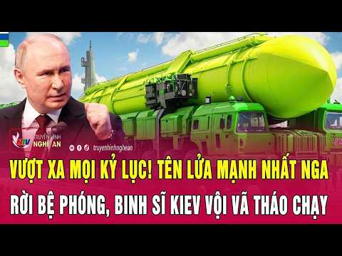 Điểm nóng 16/5:Vượt xa mọi kỷ lục! Tên lửa mạnh nhất Nga rời bệ phóng, binh sĩ Kiev vội vã tháo chạy thumbnail