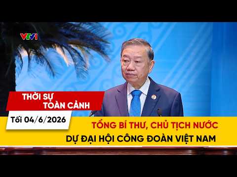 Thời sự toàn cảnh tối 04/6: Tổng Bí thư, Chủ tịch nước Tô Lâm dự Đại hội Công đoàn Việt Nam | VTV24 thumbnail