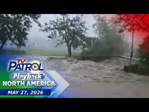 TV Patrol Playback North America | May 27, 2026 thumbnail