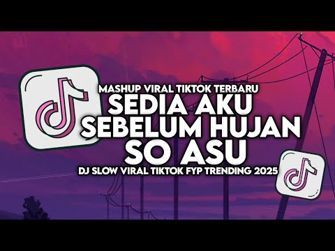 DJ SEDIA AKU SEBELUM HUJAN X SO ASU NAYKILLA SLOW VIRAL TIKTOK FULL SONG MAMAN FVNDY 2025 thumbnail