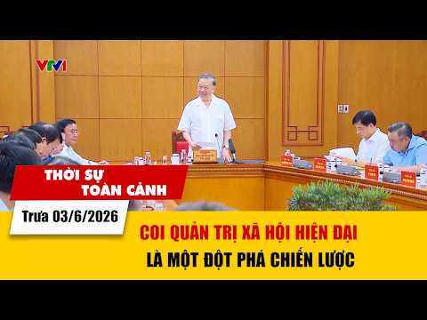 Thời sự toàn cảnh trưa 03/6: Coi quản trị xã hội hiện đại là một đột phá chiến lược | VTV24 thumbnail