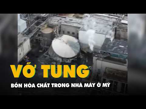 Hiện trường bồn hóa chất vỡ tung trong nhà máy ở Mỹ, nhiều người thương vong thumbnail