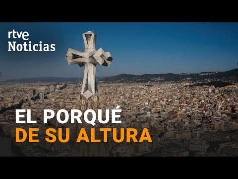 SAGRADA FAMILIA | ¿Por qué la SAGRADA FAMILIA mide 172,5 METROS de ALTURA? | RTVE Noticias thumbnail