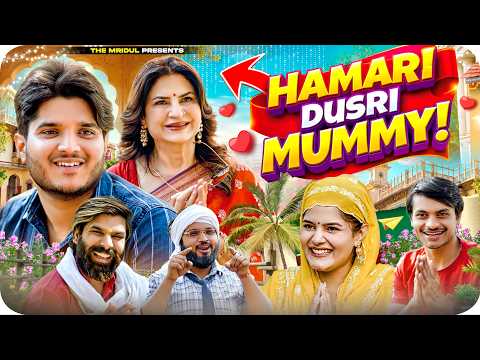 Hamari Dusri Mummy | the mridul | Pragati | Nitin thumbnail