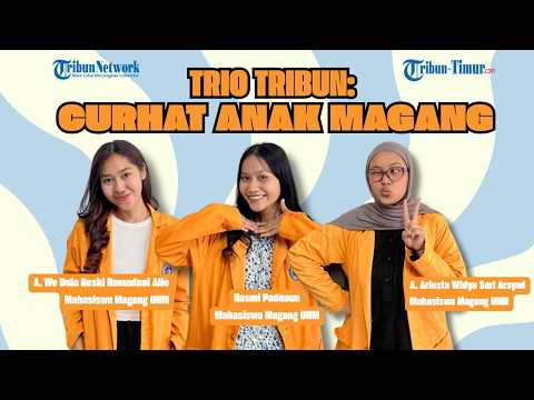 Trio Tribun: Curhat Anak Magang thumbnail