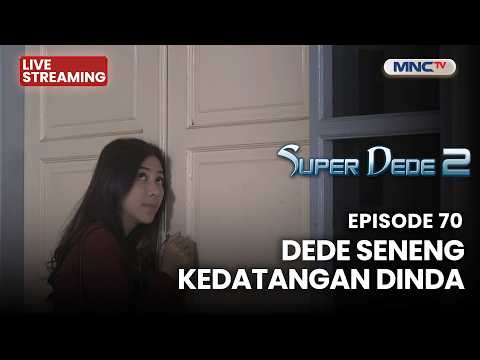 ?DEDE SENENG KEDATANGAN DINDA | LIVE SUPER DEDE SEASON 2 | 21 MEI 2026 thumbnail
