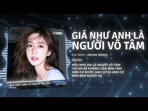 Giá Như Anh Là Người Vô Tâm Remix - Gia Hân | Cho Em Một Lý Do Để Em Ra Đi Không Đắn Đo thumbnail