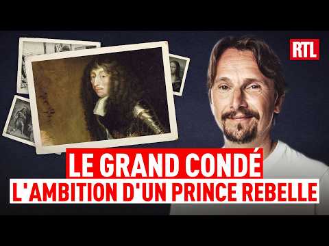 Le Grand Condé : l'ambition d'un prince rebelle - Entrez dans l'Histoire thumbnail