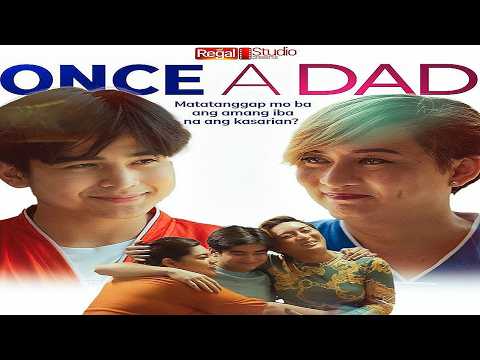 ONCE A DAD FULL EPISODE | Regal Entertainment Inc. thumbnail