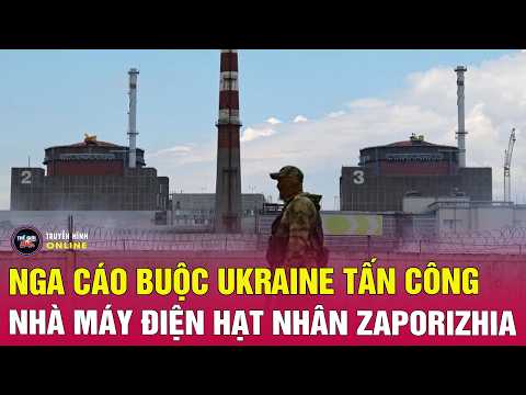 Chiến sự Nga-Ukraine: Moscow cáo buộc Ukraine tập kích nhà máy điện hạt nhân lớn nhất châu Âu thumbnail