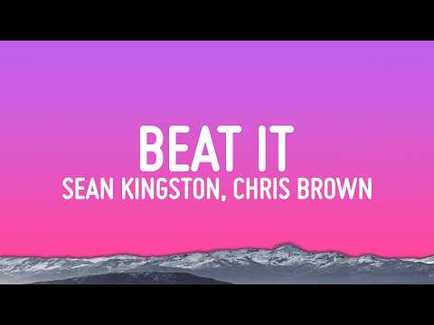 Sean Kingston - Beat It (Lyrics) ft. Chris Brown & Wiz Khalifa thumbnail