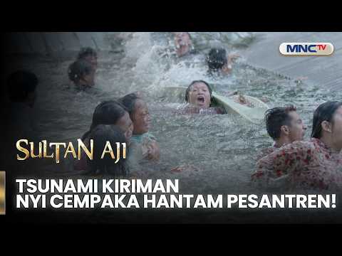 Panik Massal! Tsunami Kiriman Nyi Cempaka Hantam Pesantren! | SULTAN AJI | EPS 68 | Part 4 thumbnail