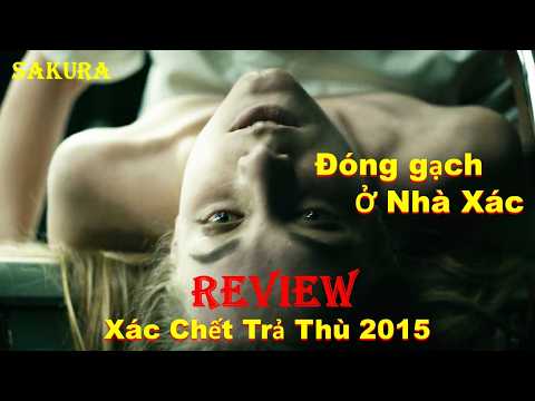 REVIEW PHIM BA THANH NIÊN VÀO NHÀ XÁC XÚC THAN VỚI XÁC CHẾT || SAKURA REVIEW thumbnail