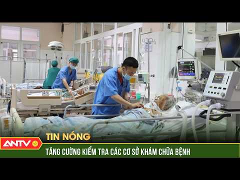 Bộ Y tế yêu cầu kiểm tra toàn diện các cơ sở khám chữa bệnh | ANTV thumbnail