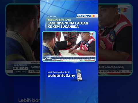 INSIDEN PENDAKI HILANG | Kamera Pengawasan Sahkan Jaslinda Guna Laluan Ke Kem Sukaneka 24 Mei thumbnail