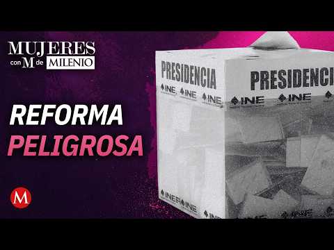 Nulidad de elecciones por injerencia extranjera | Mujeres con M de Milenio thumbnail