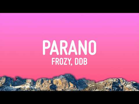 фрози (frozy) - Parano (Lyrics) feat. DDB thumbnail