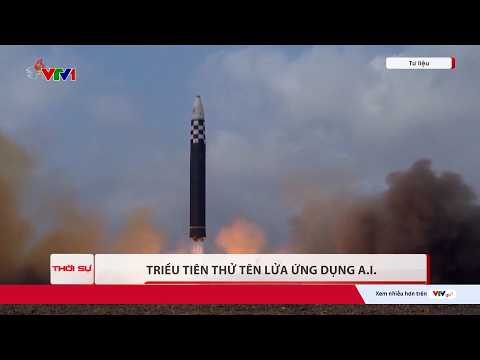 Triều Tiên thử tên lửa ứng dụng A.I | Cụm tin Quốc tế | VTV24 thumbnail