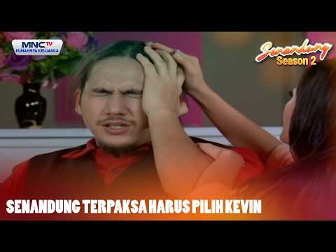 Senandung terpaksa harus pilih Kevin | SENANDUNG SEASON 2 EPS 32 thumbnail