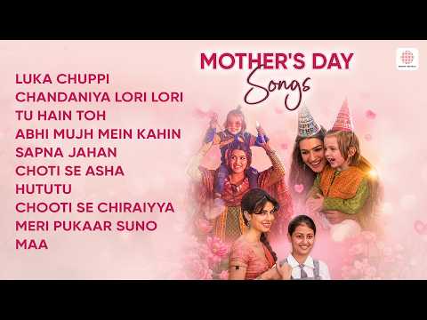 Mother's Day Special Songs 2026 | Chandaniya Lori Lori | Luka Chuppi | Choti Si Asha | Songs for Maa thumbnail
