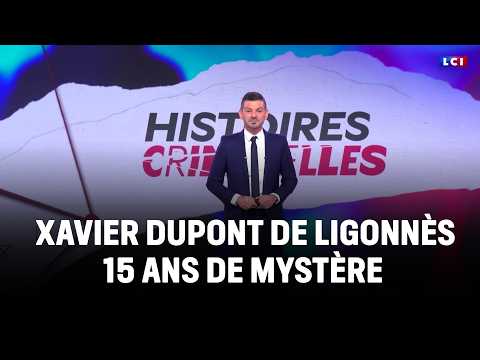Histoires criminelles - Xavier Dupont de Ligonnès 15 ans de mystère｜LCI thumbnail