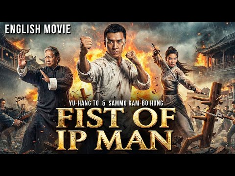Donnie Yen & Samo Hung In FIST OF IP MAN - Hollywood Movie | Full Kung Fu Action Movie In English thumbnail