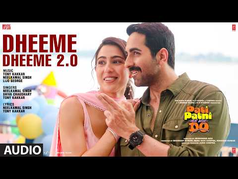 Dheeme Dheeme 2.0 (Audio) | Pati Patni Aur Woh Do | Ayushmann K | Neelkamal S, Shiva, Tony K, Lijo G thumbnail