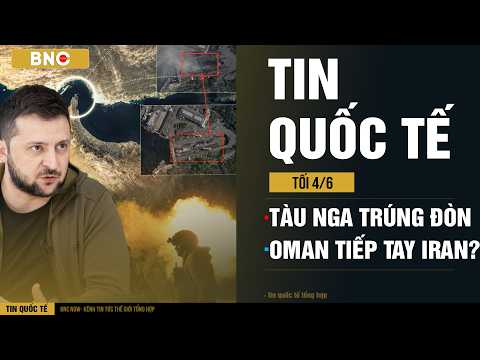 Tin Quốc Tế 4/6: Tàu Chiến Nga bốc cháy, quân ồ ạt tiến vào Ukraine · Nghi vấn Oman tiếp tay Iran thumbnail