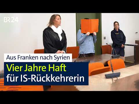 Aus Franken nach Syrien: Vier Jahre Haft für IS-Rückkehrerin | BR24 thumbnail