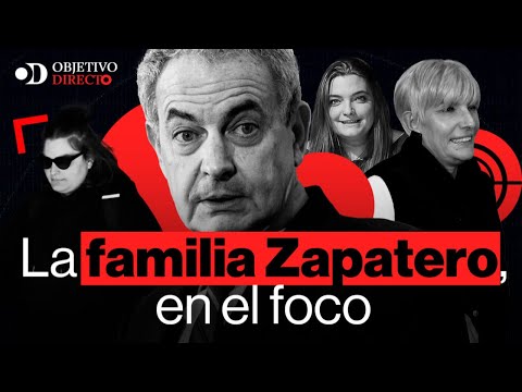 OBJETIVO DIRECTO | La familia de Zapatero, en el foco thumbnail
