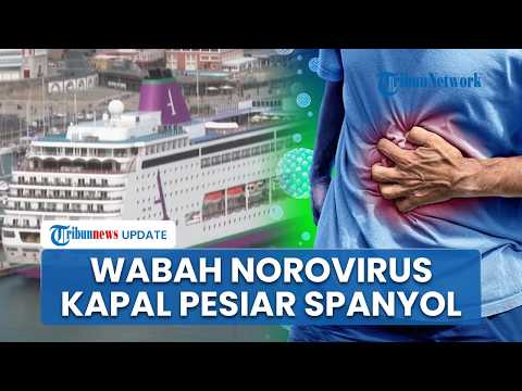 Wabah Norovirus Melanda Kapal Pesiar Puluhan Penumpang Diisolasi Saat Turun Di A Coruna Spanyol thumbnail