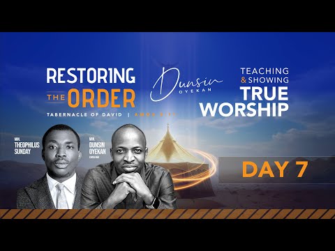 RESTORING THE ORDER 2026 - DAY-7 #dunsinoyekan #worship #intimacy thumbnail