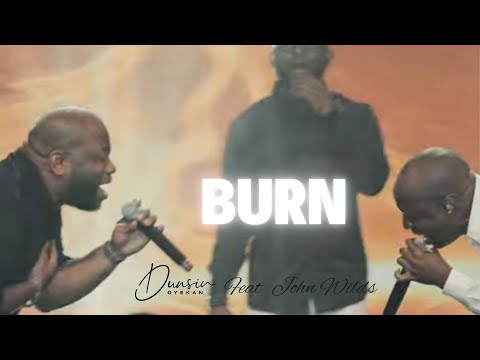 BURN - Dunsin Oyekan ft @JohnWilds  #dunsinoyekan #johnwilds #revival thumbnail