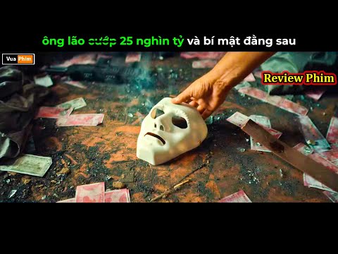 ông lão U90 cớp 25 nghìn tỷ và bí mật đằng sau - Review phim hay thumbnail