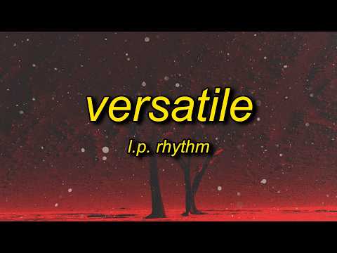 L.P. Rhythm - Versatile (Super Slowed/TikTok Version) thumbnail
