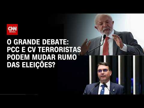 PCC e CV terroristas podem mudar rumo das eleições? | O GRANDE DEBATE thumbnail