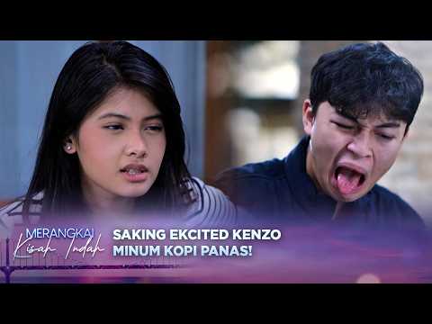 Penuh Semangat! Kenzo Minum Kopi Buatan Mutiara Yang Masih Panas! | Merangkai Kisah Indah eps 306 thumbnail
