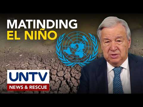 UN, nagbabala sa posibleng matinding El Niño at extreme weather events thumbnail