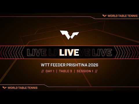 LIVE! | T3 | Day 1 | WTT Feeder Prishtina 2026 | Session 1 thumbnail