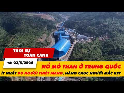 TSTC tối 23/5: Nổ mỏ than ở Trung Quốc, ít nhất 90 người thiệt mạng, hàng chục người còn mắc kẹt thumbnail