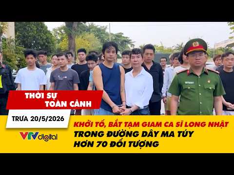 TSTC trưa 20/5: Khởi tố, bắt tạm giam ca sĩ Long Nhật trong đường dây ma túy hơn 70 đối tượng |VTV24 thumbnail