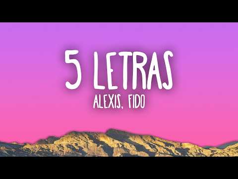 Alexis & Fido - 5 Letras thumbnail